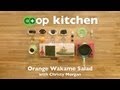 Orange Wakame Salad: Co+op Kitchen Orange Wakame Salad: Co+op Kitchen