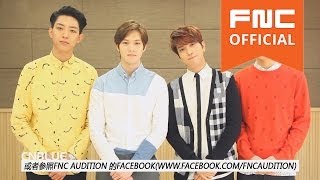 CNBLUE's Cheering Message for FNC Global Audition (Guangzhou)