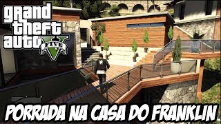 GTA V - Porradaria na Casa do Franklin