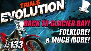 Trials Evolution #133 - Back to Glacier Bay! Folklore & Much More!