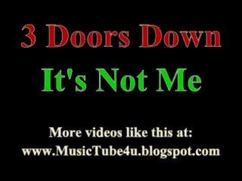 3 Doors Down - It's Not Me