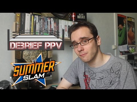 WWE Summerslam 2014 - Debrief PPV