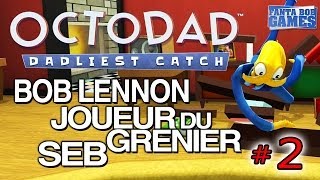 Octodad - Ep. 2 - avec Seb, Fred et Bob