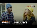 Ninu Aiye Yoruba Movie 2024 | Official Trailer | Showing This Sunday 7th April On ApataTV+