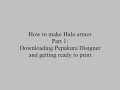 Thumbnail 1 for How To Build Halo Armor Part 1: Pepakura Step 1 Thumbnail 1 for How To Build Halo Armor Part 1: Pepakura Step 1