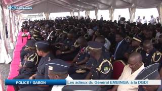 POLICE / GABON : Les adieux du Général EMBINGA à la DGDI