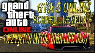 GTA 5 Online: Schnell Leveln +1.12 Patch Infos (HIGH LIFE DLC) [German/Deustch] [HD]