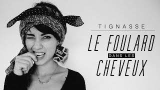 Le foulard dans les cheveux