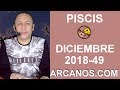 Video Horscopo Semanal PISCIS  del 2 al 8 Diciembre 2018 (Semana 2018-49) (Lectura del Tarot)