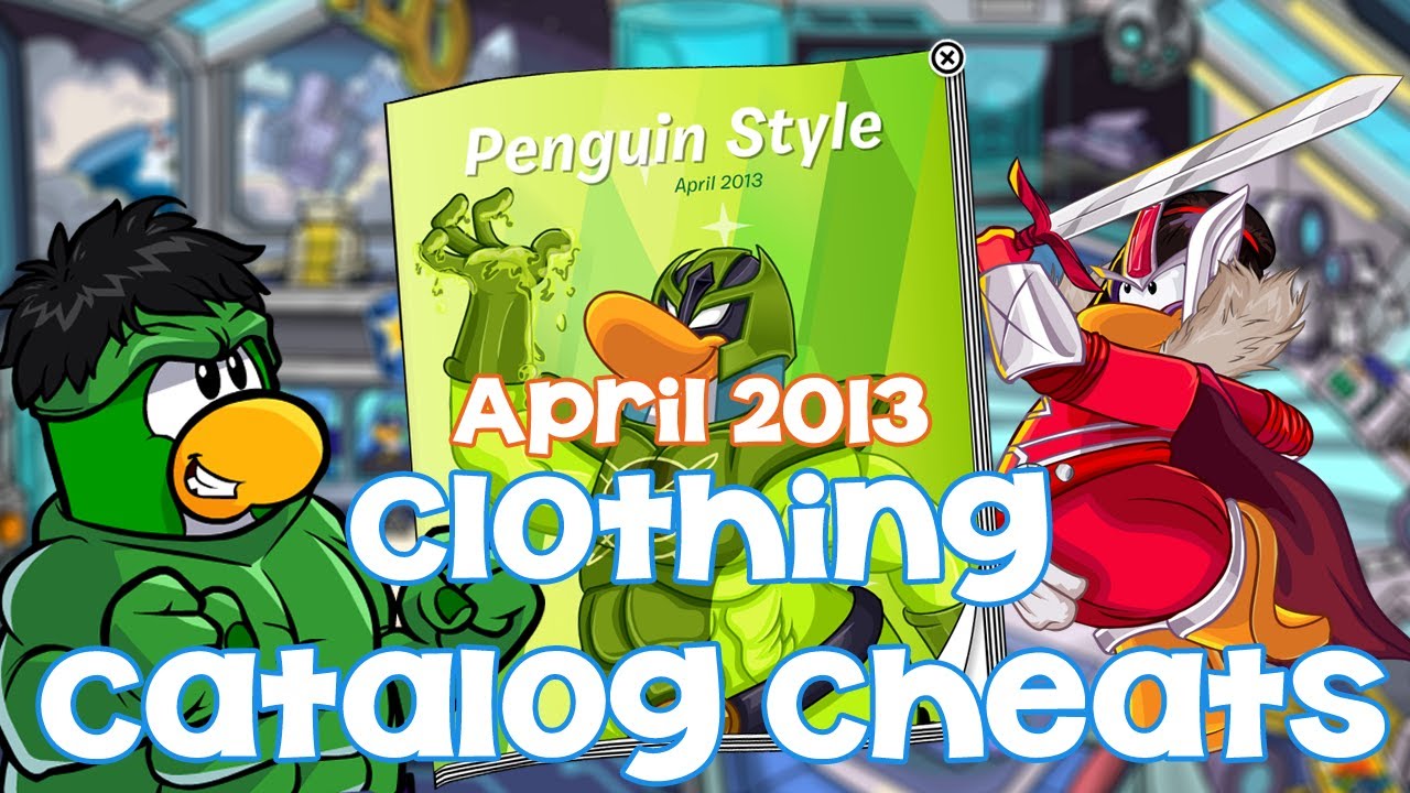 Club Penguin Clothing Catalog April 2013 Cheats - YouTube