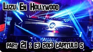 LUZU EN HOLLYWOOD ESPECIAL E3 2013 / CAPITULO 5 - LuzuVlogs