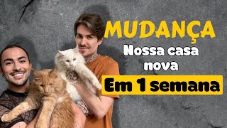 VLOG MUDANÇA: NOVA CASA EM UMA SEMANA