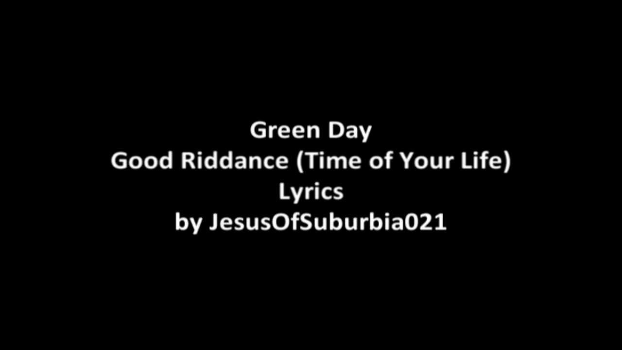 youtube good riddance time of your life lyrics