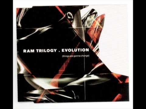 Ram Trilogy - Evolution (Things Are Gonna Change) Ram Trilogy - Evolution (Things Are Gonna Change)