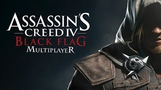 ASS ASSAS' - Assassins Creed 4: Black Flag: Multiplayer