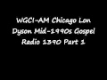 Wgci-am Gospel Radio 1390 Lon Dyson Early 1998 Part 1.wmv 