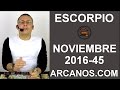 Video Horscopo Semanal ESCORPIO  del 30 Octubre al 5 Noviembre 2016 (Semana 2016-45) (Lectura del Tarot)