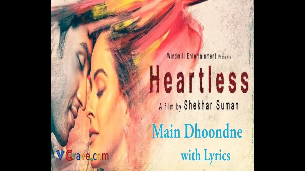 Heartless: Main Dhoondne Ko Zamaane Mein Full Song Lyrics