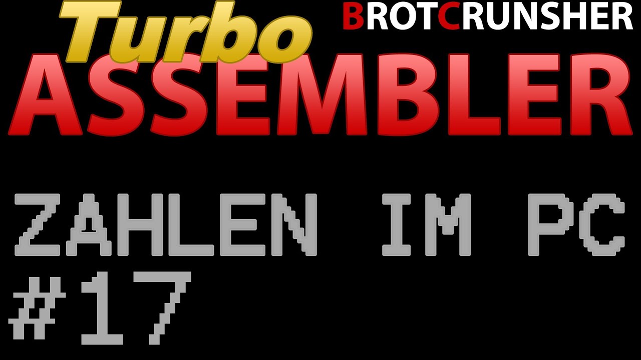 Turbo Assembler 17 - Zahlen im PC - YouTube