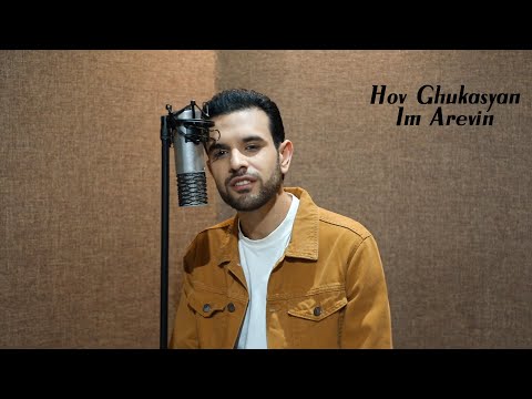 Hov Ghukasyan - Im Arevin