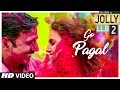 Jolly LLB 2  GO PAGAL Video Song  Akshay Kumar  Subhash Kapoor  Huma Qureshi