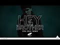 Hey Brother (Syn Cole Remix) (Pete Tong Radio 1 Premiere)