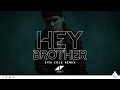 Hey Brother (Syn Cole Remix) (Pete Tong Radio 1 Premiere)