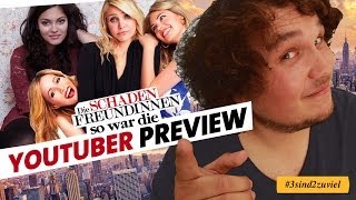 "DIE SCHADENFREUNDINNEN" - So war die Youtuber Preview