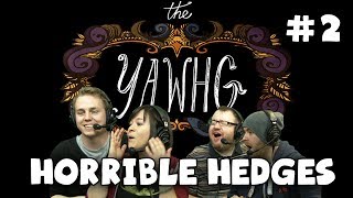 The Yawhg with Simon, Sjin Nath & Kim! - Horrible Hedges (#2)