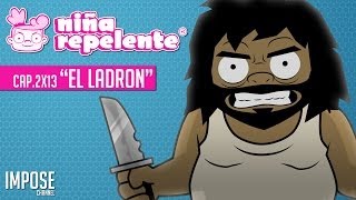 NIÑA REPELENTE CAPITULO 13 SEGUNDA TEMPORADA - EL LADRON