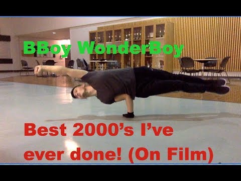 BBoy WonderBoy - Best 2000's I've ever done! (On Film) and funny moments