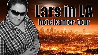 Lars in LA! - Hotelkamer tour!