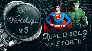 QUAL O SOCO MAIS FORTE? - Nerdologia 9