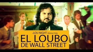 EL LOUBO DE WALL STREET - LOU NIGHT