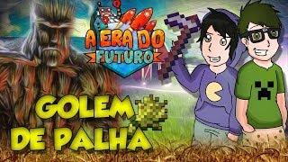 Minecraft: A Era do Futuro - Golem de Palha! *-* #8