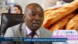 GABON / ECONOMIE : La DGCC contre la hausse des prix du pain et du sucre