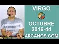 Video Horscopo Semanal VIRGO  del 23 al 29 Octubre 2016 (Semana 2016-44) (Lectura del Tarot)
