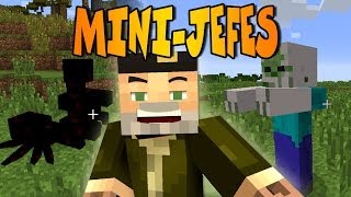 MINI-JEFES!! "Mini-Boss MOD" MINECRAFT MOD