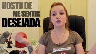 Perfil 3 | "Gosto de me sentir desejada"