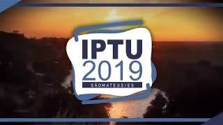 IPTU 2019 - PREFEITURA DE SÃO MATEUS - BOLETO DO IPTU 2019 JÁ ESTÁ DISPONÍVEL ON-LINE