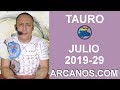 Video Horscopo Semanal TAURO  del 14 al 20 Julio 2019 (Semana 2019-29) (Lectura del Tarot)