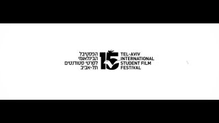 Opening Clip - The 15th  International Student Film Festival Tel Aviv