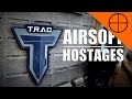 AIRSOFT ✔ TRAC | HOSTAGES
