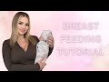 4K New Breast Feeding Tutorial  Breastfeeding Tips & Tricks for New Moms