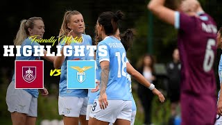 ⏪ Highlights pre-season 2025/26 | Burnley-Lazio Women 1-4