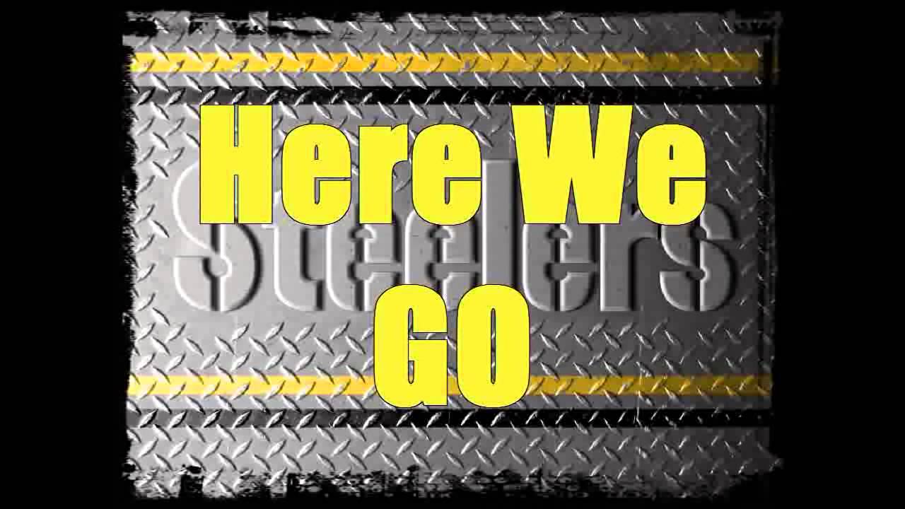 Pittsburgh Steelers Here We Go Steelers (Steelers Song) YouTube
