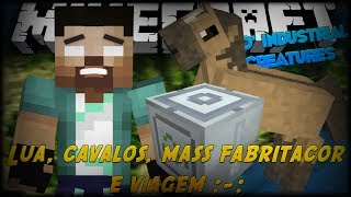 Mo Industrial Creatures #9 "LUA, Cavalos, MASS FABRICATOR e VIAGEM"