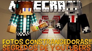 Segredos de Youtubers #2 Fotos Constrangedoras!! - Minecraft