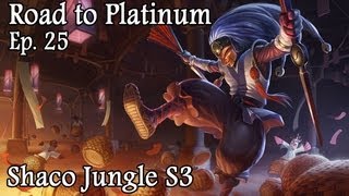 ROAD TO PLATINUM - Ep. 25 "Shaco Jungle"