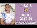 Video Horscopo Semanal PISCIS  del 14 al 20 Julio 2019 (Semana 2019-29) (Lectura del Tarot)